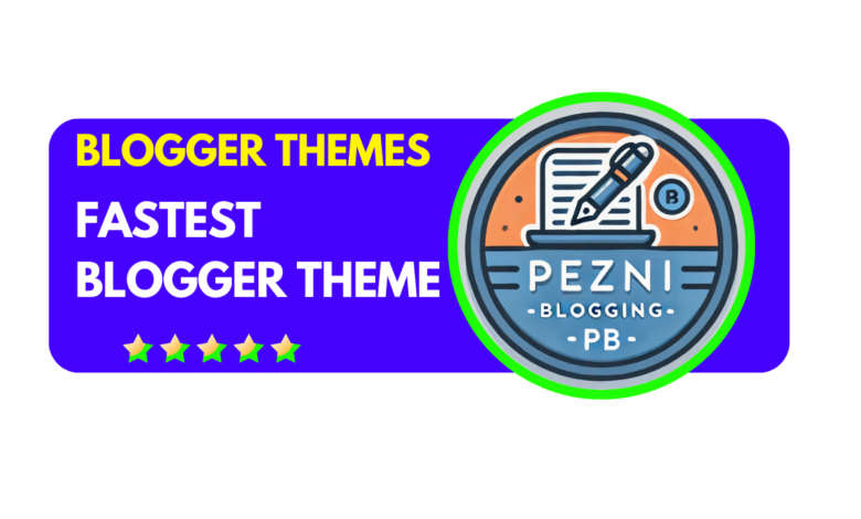 Fastest Blogger Theme to Boost Your Website Speed