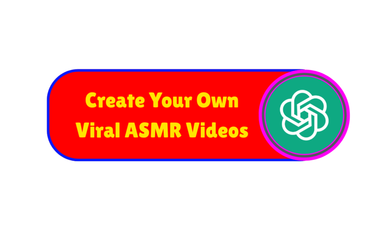 Create Your Own Viral ASMR Videos with These ChatGPT Prompts & Tools
