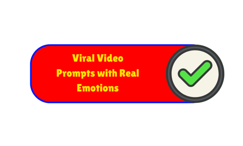 Viral Video Prompts with Real Emotions